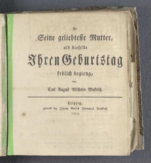 An Seine geliebteste Mutter, als dieselbe Ihren Geburtstag frölich begieng