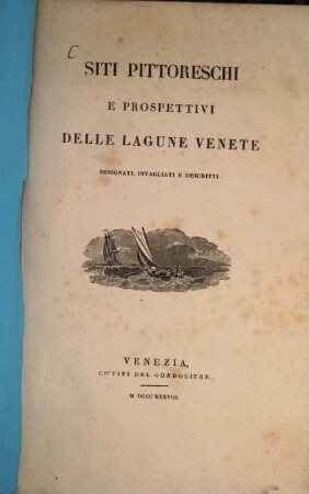 Siti pittoreschi e prospettivi delle Lagune Venete, disegnati, intagliati e descritti