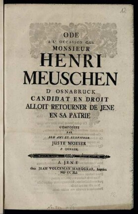 Ode à L'Occasion Que Monsieur Henri Meuschen D'Osnabruck Candidat En Droit Alloit Retourner De Jene En Sa Patrie