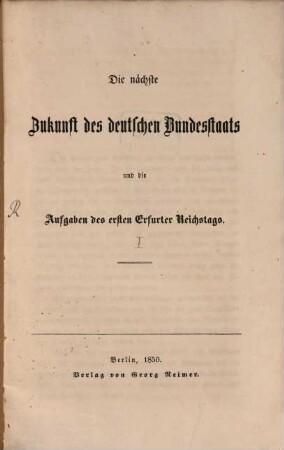 Die nächste Zukunft des deutschen Bundesstaats, I