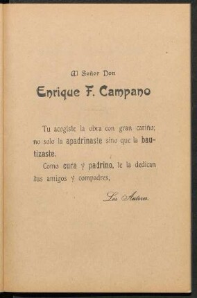 [Dedicatoria] Al Señor Don Enrique F. Campano