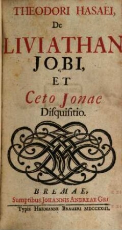 Theodori Hasaei, De Liviathan Jobi et Ceto Jonae Disquisitio