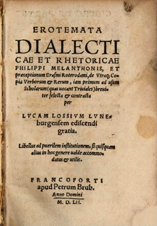 Erotemata Dialecticae et Rhetoricae Philippi Melanthonis et Praeceptionum Erasmi Roterodami