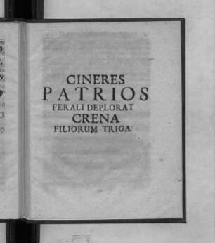 Cineres Patrios Ferali Deplorat Crena Filiorum Triga