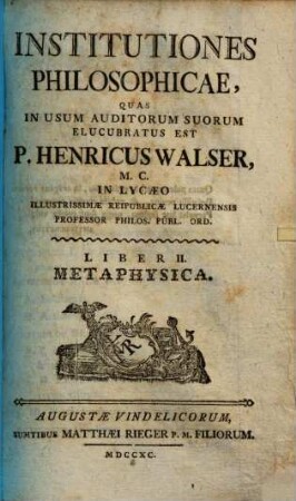 Institutiones philosophicae : Quas in usum auditorum suorum elucubratus est, 2. Metaphysica