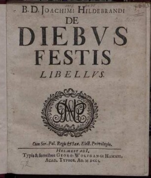 B. D. Joachimi Hildebrandi De Diebus Festis Libellus