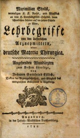 Lehrbegriffe von den äußerlichen Arzneymitteln oder deutsche materia chirurgica : angehenden Wundärzten zum Besten