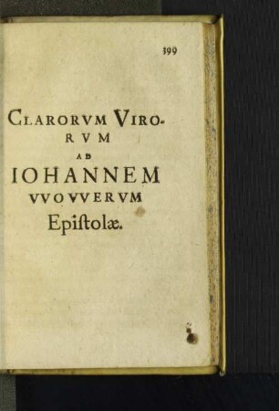 Clarorvm Virorvm Ad Iohannem VVovvervm Epistolae.