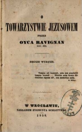 O Towarzystwie Jezusowem : Przez oyca Ravignan Soc. Jes.