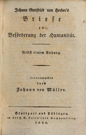 Johann Gottfried von Herder's Briefe zu Beförderung der Humanität : nebst einem Anhang