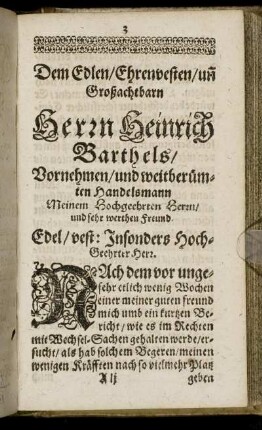 Dem Edlen, Ehrenvesten, und Großachtbarn Herrn Heinrich Barthels [...]