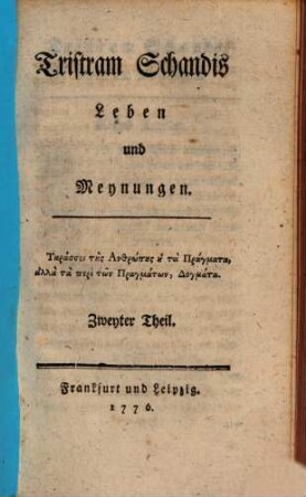 Tristram Schandis Leben und Meynungen. 2