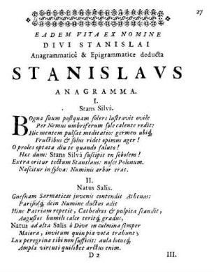 Eadem Vita Ex Nomine Divi Stanislai Anagrammatice & Epigrammatice deducta Stanislavs Anagramma.