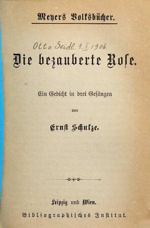 Die bezauberte Rose : ein Gedicht in drei Gesängen