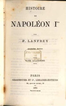 Histoire de Napoléon Ier, 4