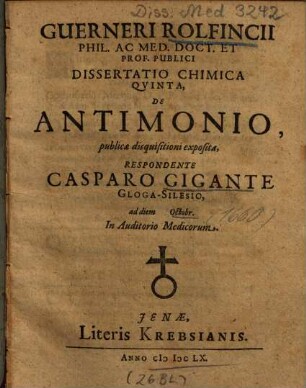 Guerneri Rolfincii ... Dissertatio Chimica Qvinta, De Antimonio