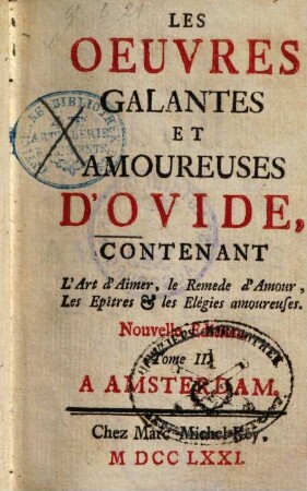 Les oeuvres galantes et amoureuses d'Ovide : contenant L'Art d'Aimer, le Remede d'Amour, Les Epîtres et les Élégies amoureuses, 2.. Élegies amoureuses