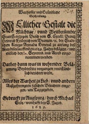 Warhaffte Beschreibung. Wellicher Gestalt die ... Statt Hertzogen Busch von ... Heinrich Friderich von Uranien ... eingenommen worden ...