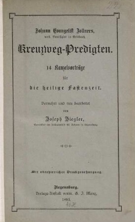 Johann Evangelist Zollners, weil. Benefiziat in Reisbach, Kreuzweg-Predigten : 14 Kanzelvorträge für die heilige Fastenzeit