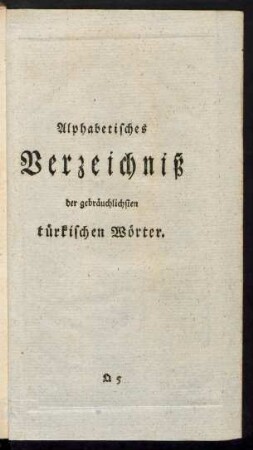 Alphabetisches Verzeichniß der gebräuchlichsten türkischen Wörter.