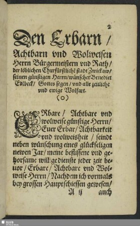 Den Erbarn, Achtbarn und Wolweisen Herrn Bürgermeistern und Rath, der löblichen Churfürstliche[n] Stadt Zwickau