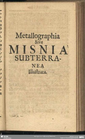 Metallographia Sive Misnia Subterranea Illustrata