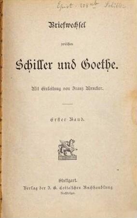 Briefwechsel zwischen Schiller und Goethe : in den Jahren 1794 bis 1805, 1