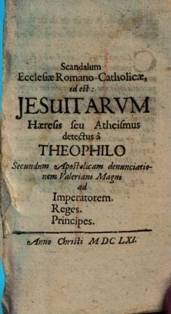 Scandalum Ecclesiae Romano-Catholicae, id est: Jesuitarvm Haeresis seu Atheismus