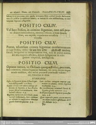 Positio CXLIV. Vel Iure Frisico, in crimine Bigamiae, non nisi poena obtinet extraordinaria, nimirum infamia, si binis sponsalibus, aut nuptiis, copula non accesserit carnalis