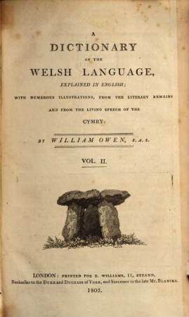 A Dictionary of the Welsh Language, explained in English : with numerous illustrations, from the literary remains and from the living speech of the Cymry. 2