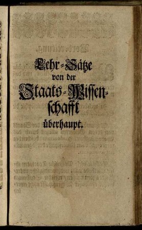 Lehr- Sätze von der Staats- Wissenschafft überhaupt.