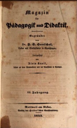 Magazin für Pädagogik und Didaktik : kath. Vierteljahrsschr. für Volkserziehung u. Volksunterricht. 7. 1842