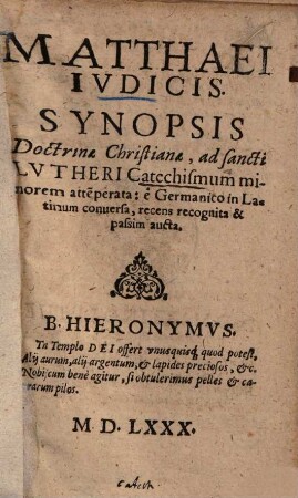 Synopsis doctrinae christianae : ad sancti Lutheri Catechismum minorem atte[m]perata ...
