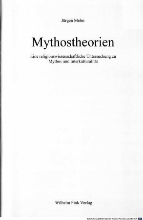 Mythostheorien : eine religionswissenschaftliche Untersuchung zu Mythos und Interkulturalität