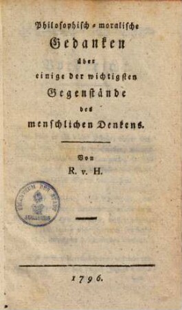 Philosophisch-moralische Gedanken über einige der wichtigsten Gegenstände des menschlichen Denkens