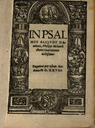 In Psalmos aliquot Davidicos, Philippi Melanchthonis Enaratioes dictißimae
