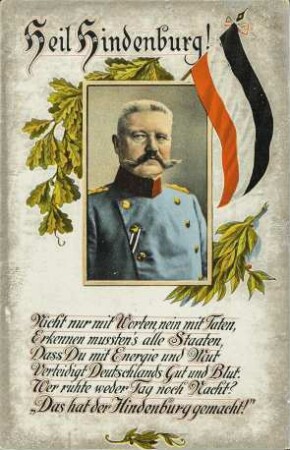 Heil Hindenburg! - Nicht nur mit Worten, nein mit Taten [...]