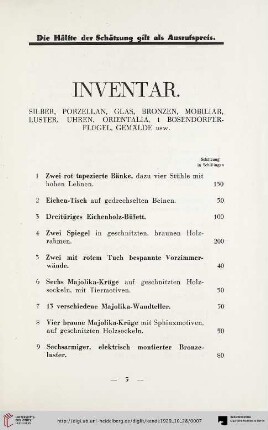 Inventar. Silber, Porzellan, Glas, Bronzen, Mobiliar, Luster, Uhren, Orientalia, 1 Bösendorfer-Flügel, Gemälde usw. (Nr. 1-186)