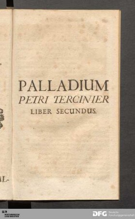 Palladium Petri Tercinier Liber Secundus.