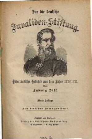 Für die deutsche Javalider-Stiftung Vaterländische Gedichte aus dem Jahre 1870/1871 : Von Ludwig Dill