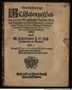 Eine Leichpredigt Geschehen zu Weilburg in der Graffschafft Nassaw, Bey dem Begrebnis des Edlen Gestrengen und Ehrnvesten Abraham Plancken Fürstlichem Sächsischem vornemen Kammerjunckern etc. Anno 1590. den 13. Julii in der Pfarrkirchen doselbst