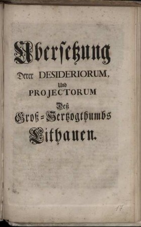 Ubersetzung Derer Desideriorum, Und Projectorum Deß Groß-Hertzogthumbs Lithauen