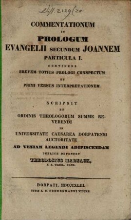 Commentationum In Prologum Evangelii Secundum Joannem Particula I : Continens Brevem Totius Prologi Conspectum Et Primi Versus Interpretationem