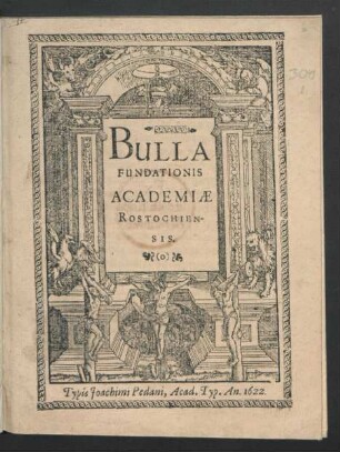 Bulla Fundationis Academiae Rostochiensis : [Datum Ferrariae Idus Februarii pontificatus nostri Anno Secundo.]