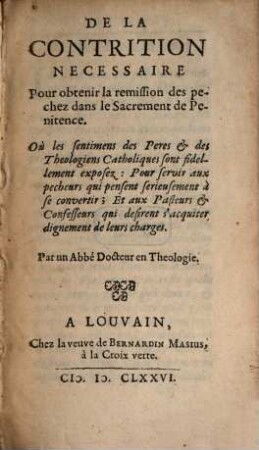 De la Contrition necessaire pour obtenir la remission des pechez dans le Sacrement de penitence