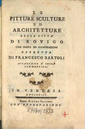 Le Pitture, Sculture ed Architetture della Città di Rovigo : con Indici ed Illustrazioni