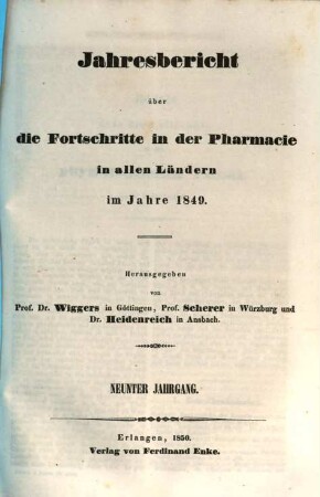 Jahresbericht über die Fortschritte in der Pharmacie in allen Ländern. 1849 (1850) = Jg. 9