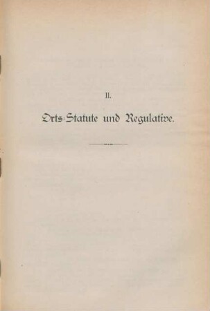 II. Orts-Statute und Regulative.