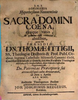 Dokimasia hypothesium Nonneminis de sacra Domini coena, eiusque variis, ut quidem ipsi vocantur, abusibus