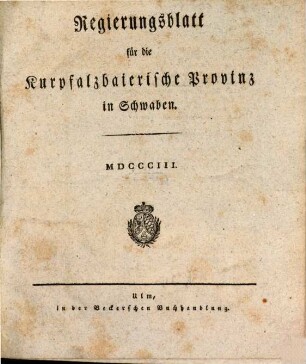 Regierungsblatt für die Kurpfalzbaierische Provinz in Schwaben. 1803,9/12